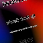 BDSM Sex Story: Signed Sealed Delivered: Chapter 1 by Mark Gander